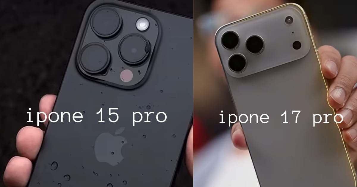 iphone 17 pro Vs iphone 15 pro