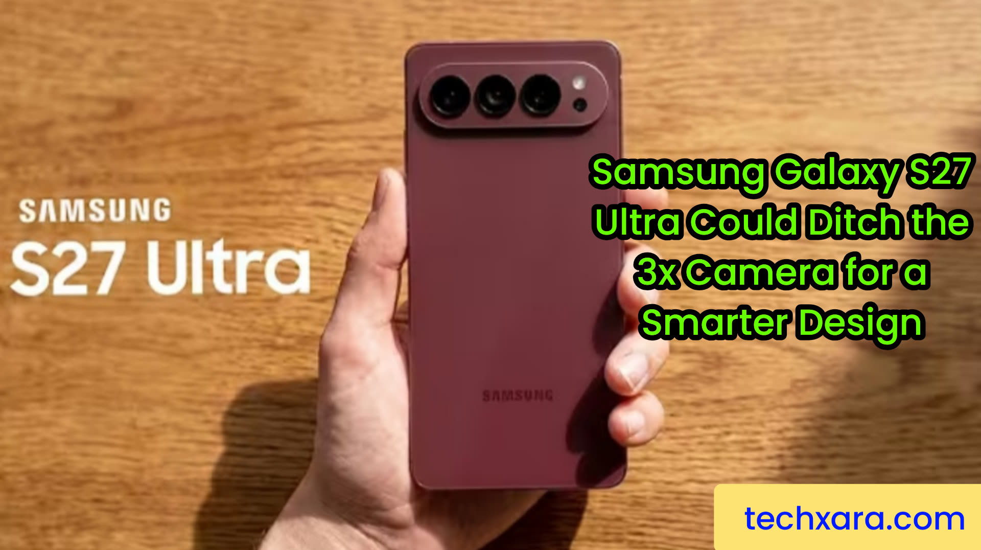 Samsung Galaxy S27 Ultra Could Ditch the 3x Camera for a Smarter Design
