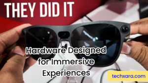 Hardware Designed for Immersive Experiences