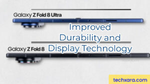 Improved Durability and Display Technology