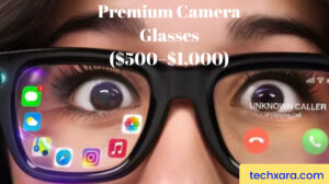 Premium Camera Glasses ($500–$1,000)