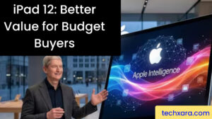 iPad 12: Better Value for Budget Buyers
