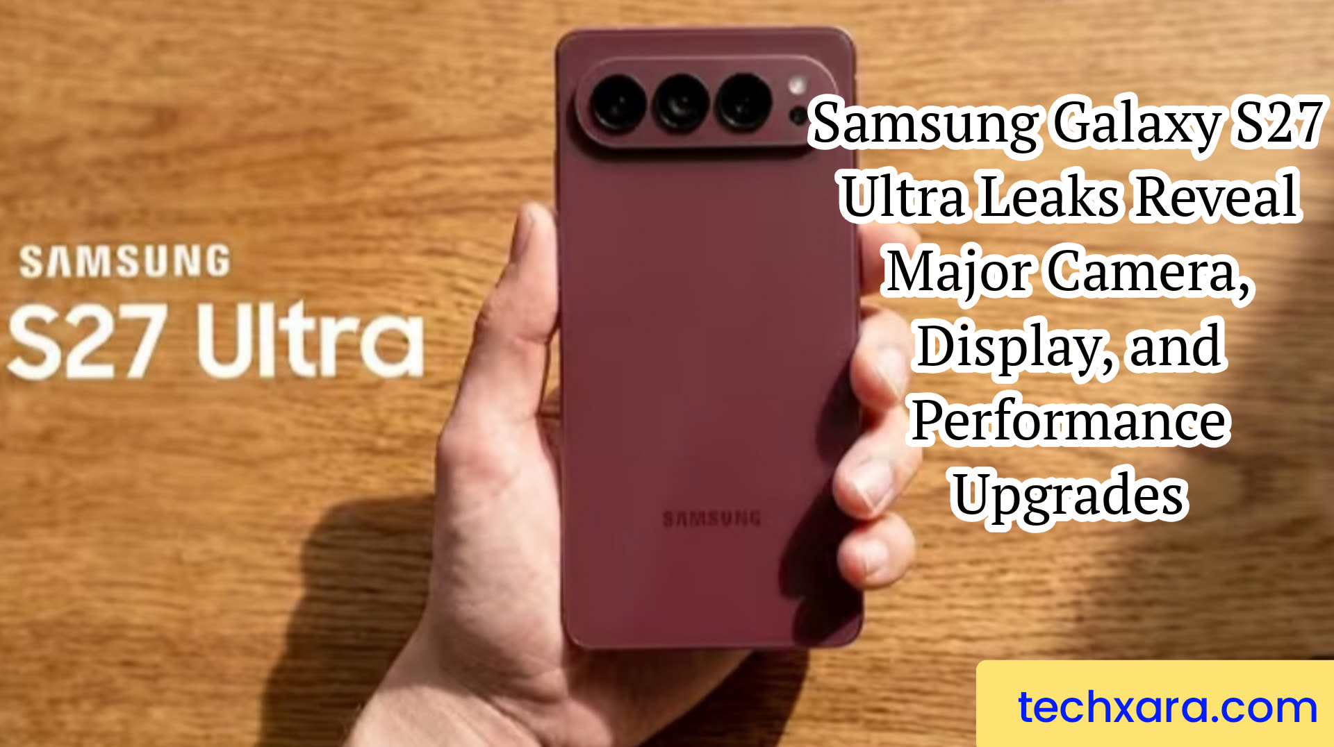 Samsung Galaxy S27 Ultra Leaks Reveal