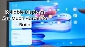Rollable Displays Are Much Harder to Build