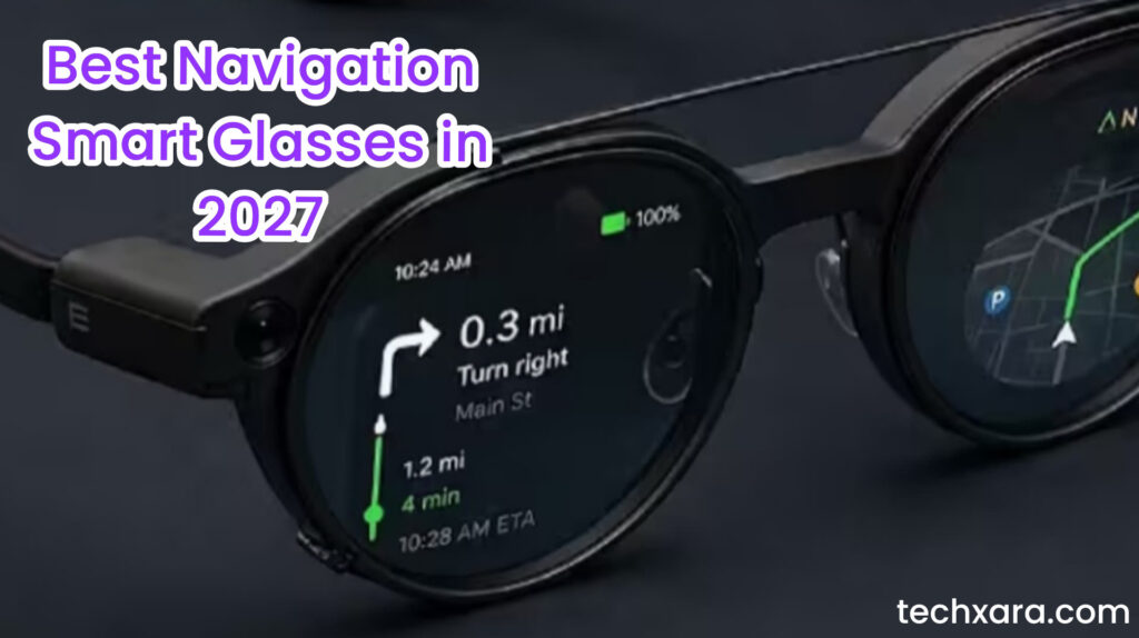 Best Navigation Smart Glasses in 2027