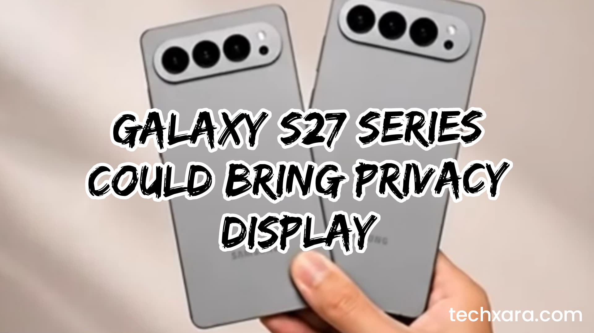 Samsung Galaxy S27 Privacy Display